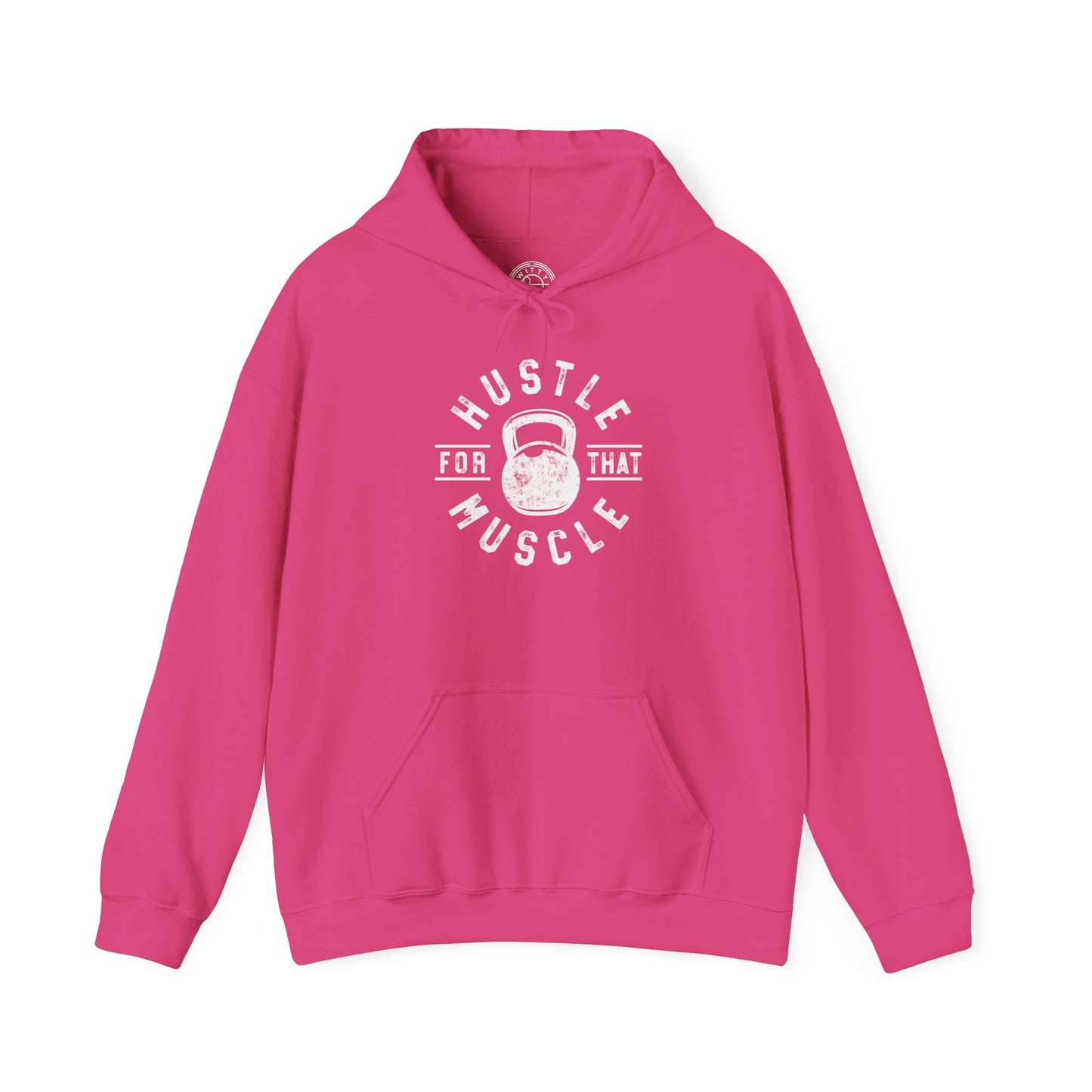 Hustle For That Muscle - Hoodie