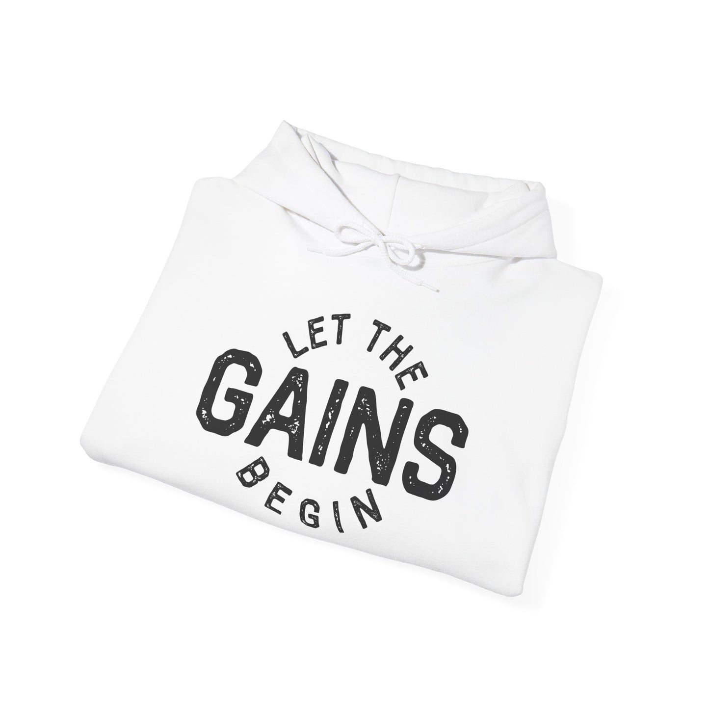 Let the GAINs BEGIN - Hoodie