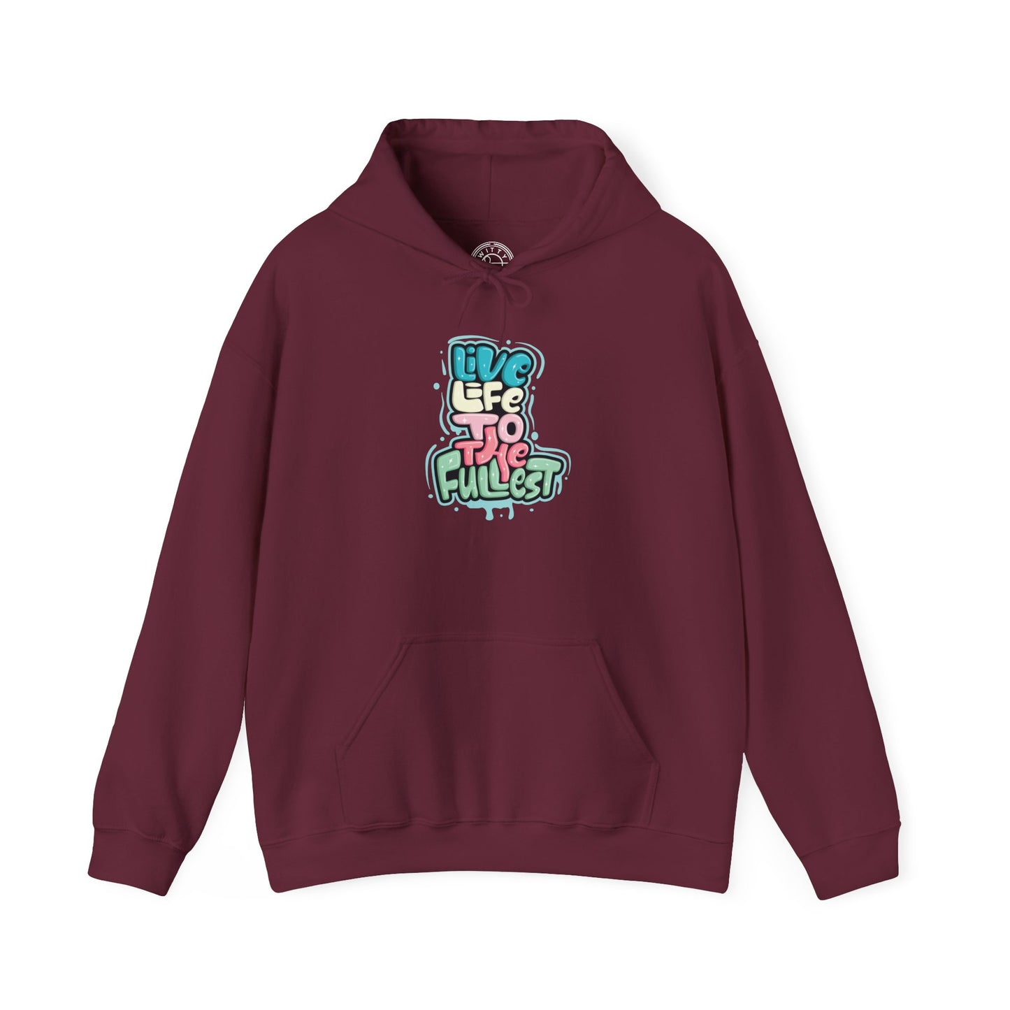 Live Life to the Fullest - Hoodie