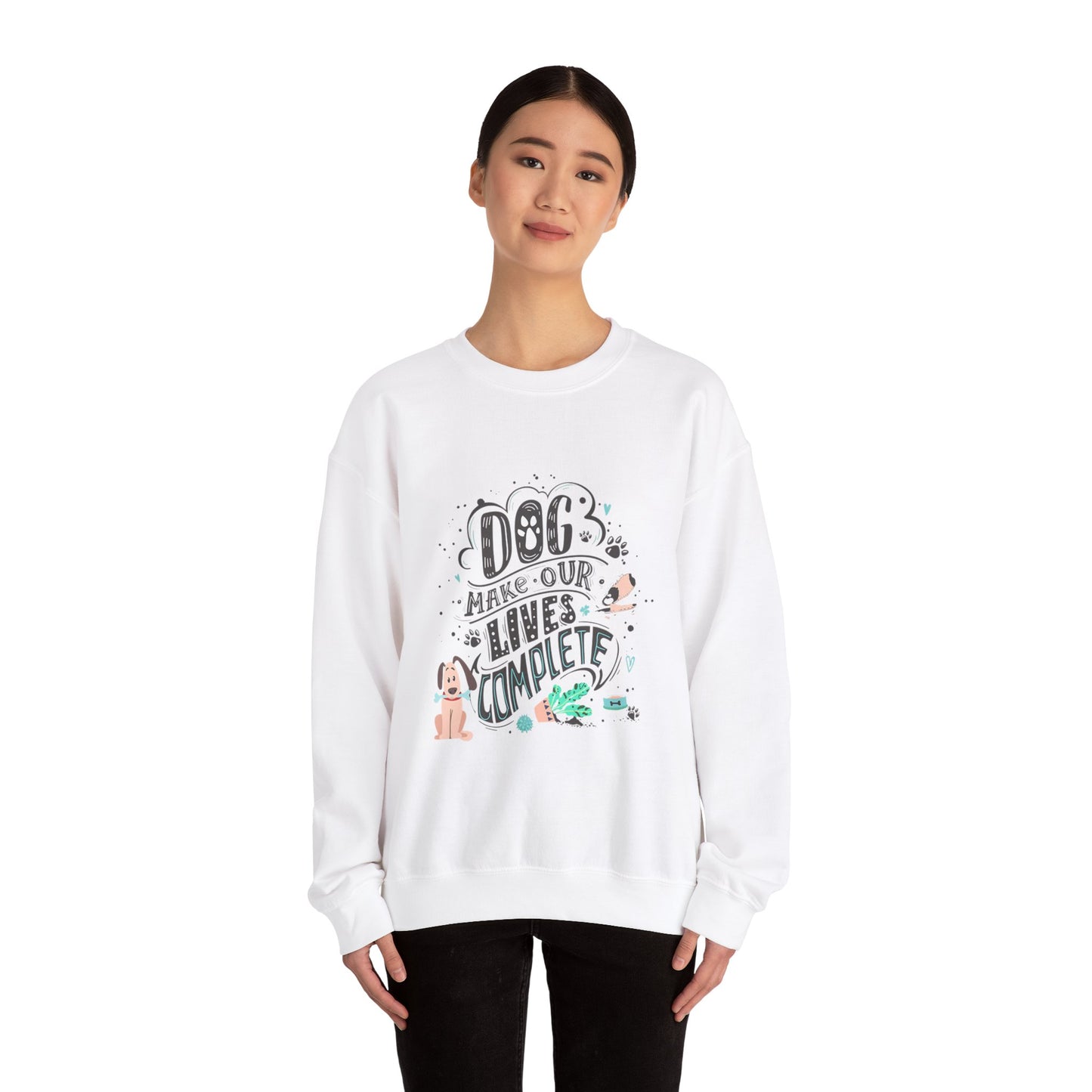 Dog make our lives complete - Sweatshirt