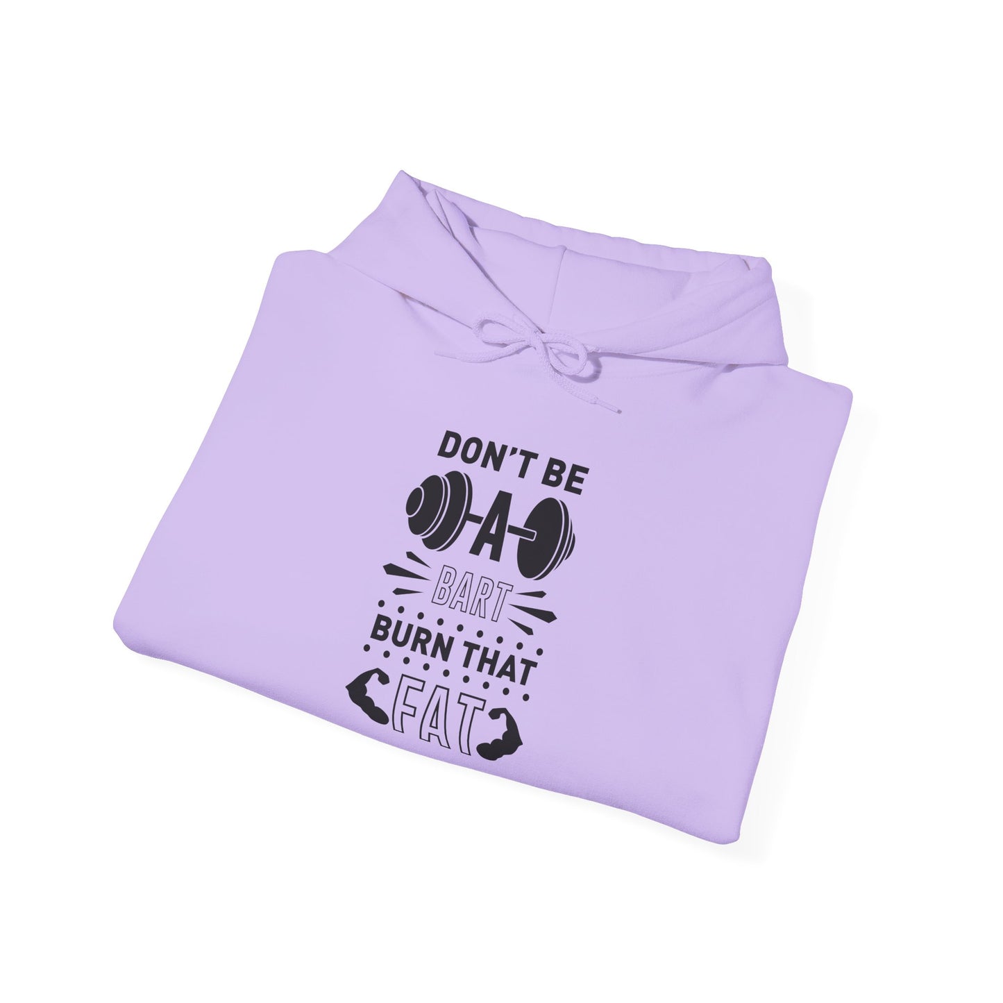 Don't be a BART burn that FAT - Hoodie