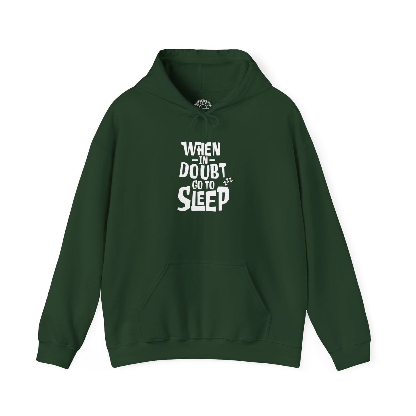 When In Doubt Go To Sleep - Hoodie