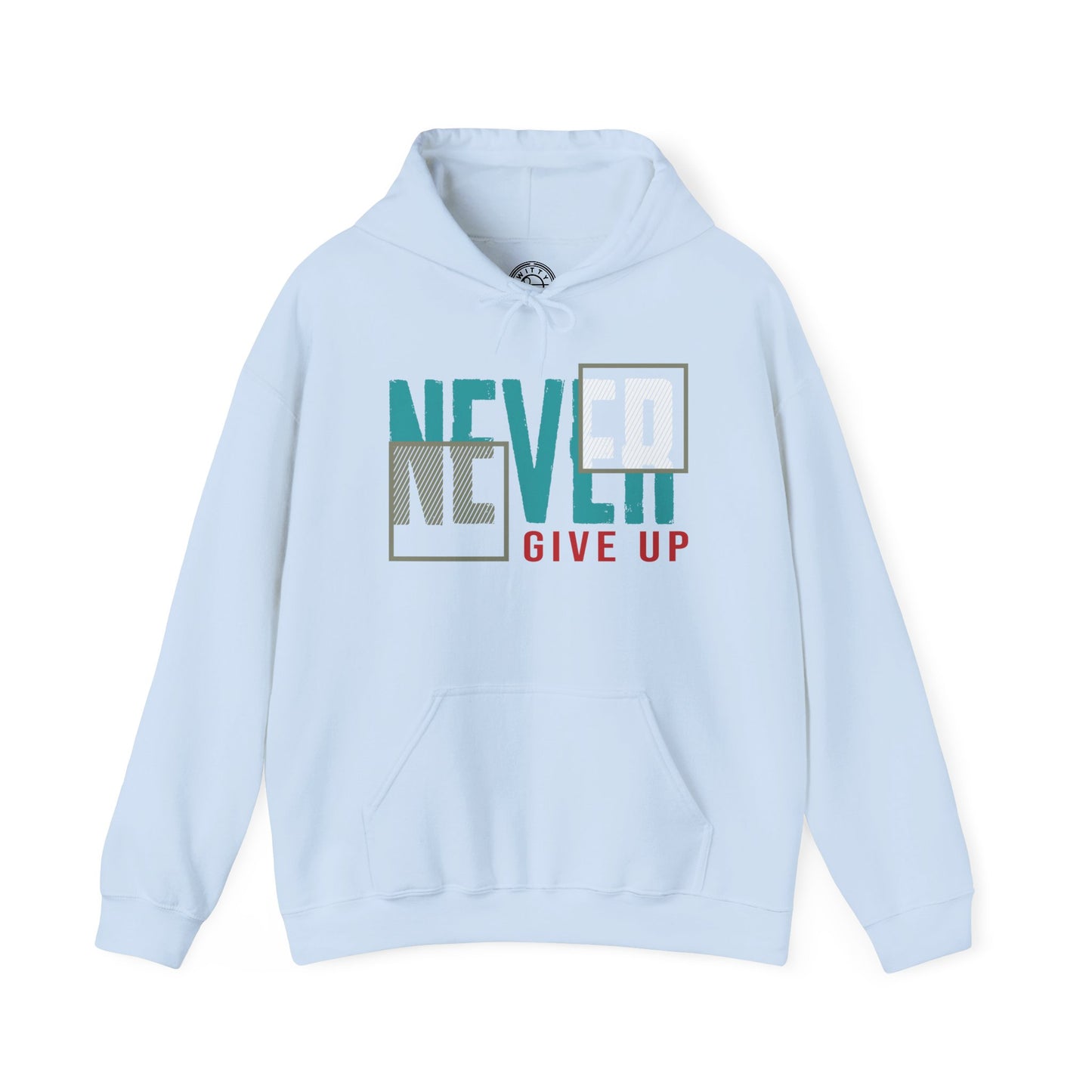 Never Give Up - Hoodie