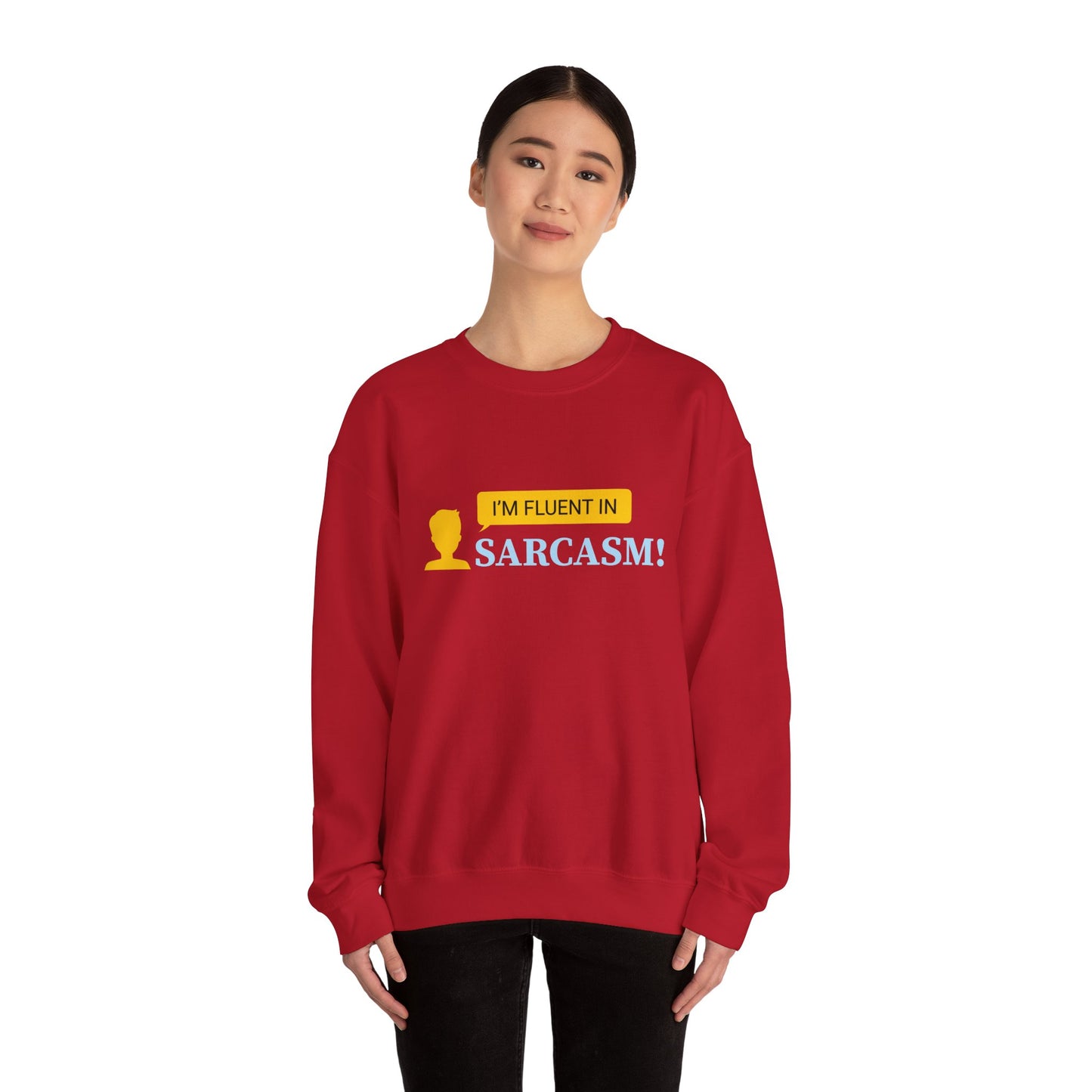 Fluent in Sarcasm - Sweatshirt