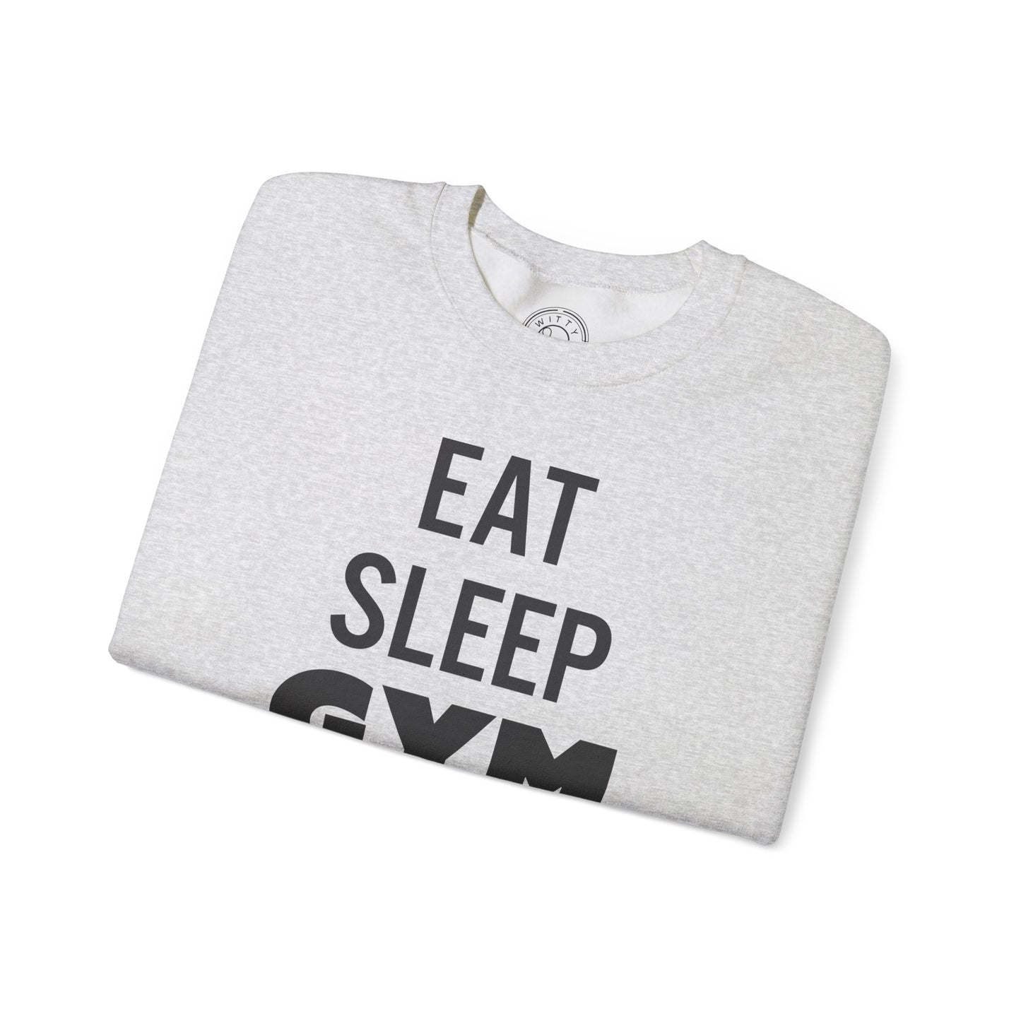 Eat Sleep GYM Repeat - Sweatshirt