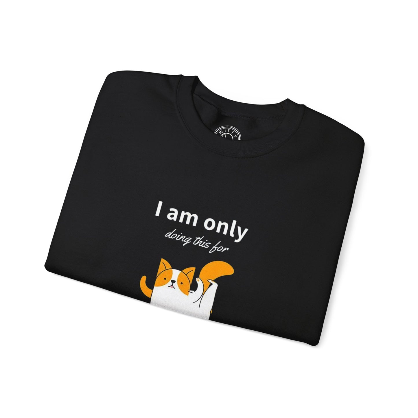 I'm only doing this for a PIZZA - Sweatshirt