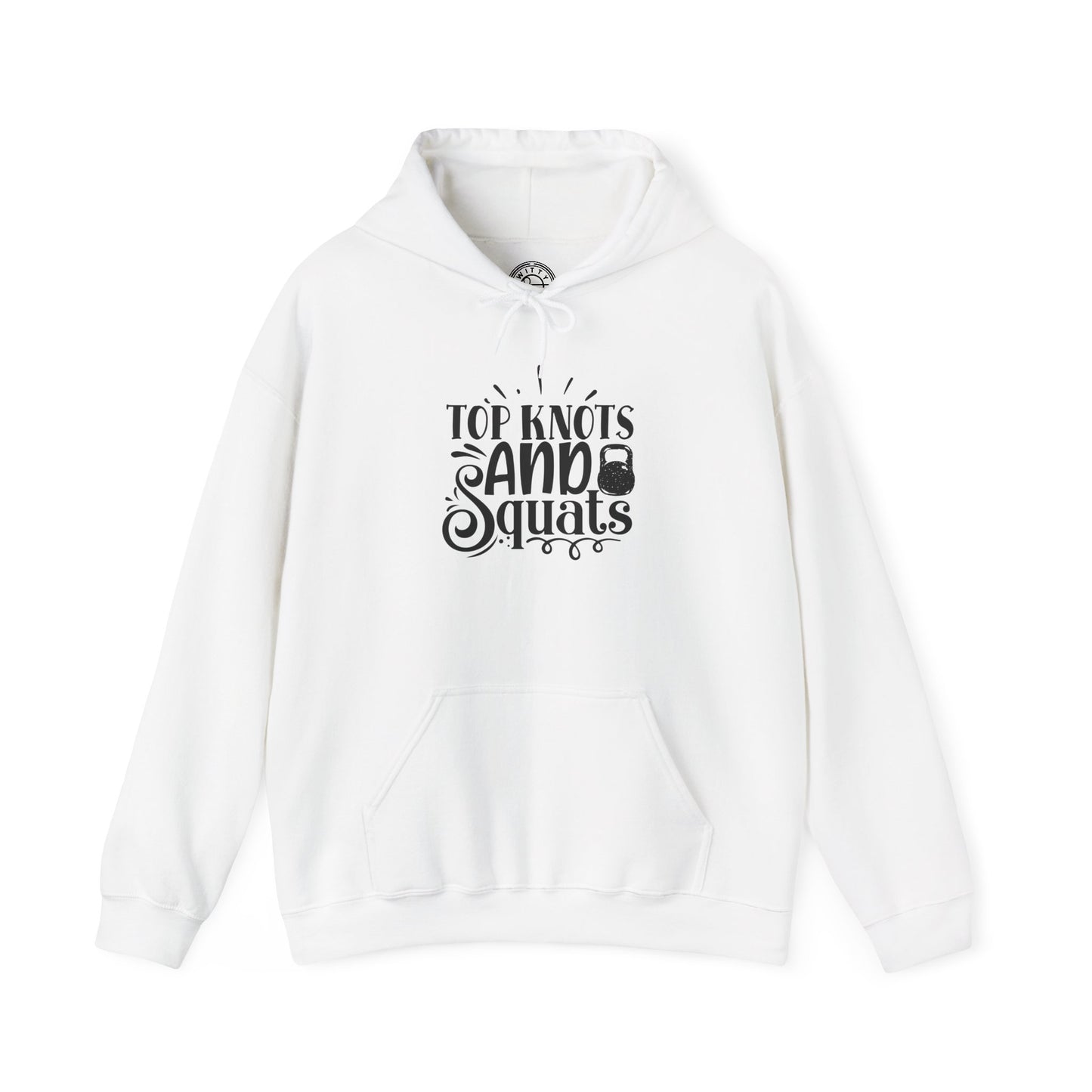 Top Knots and Squats - Hoodie