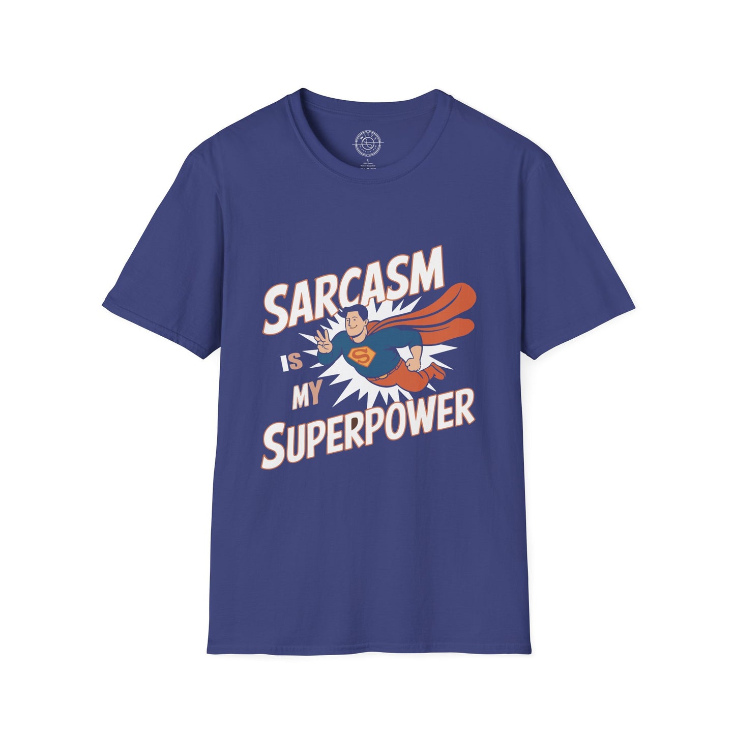 Sarcasm is my Superpower - T-Shirt