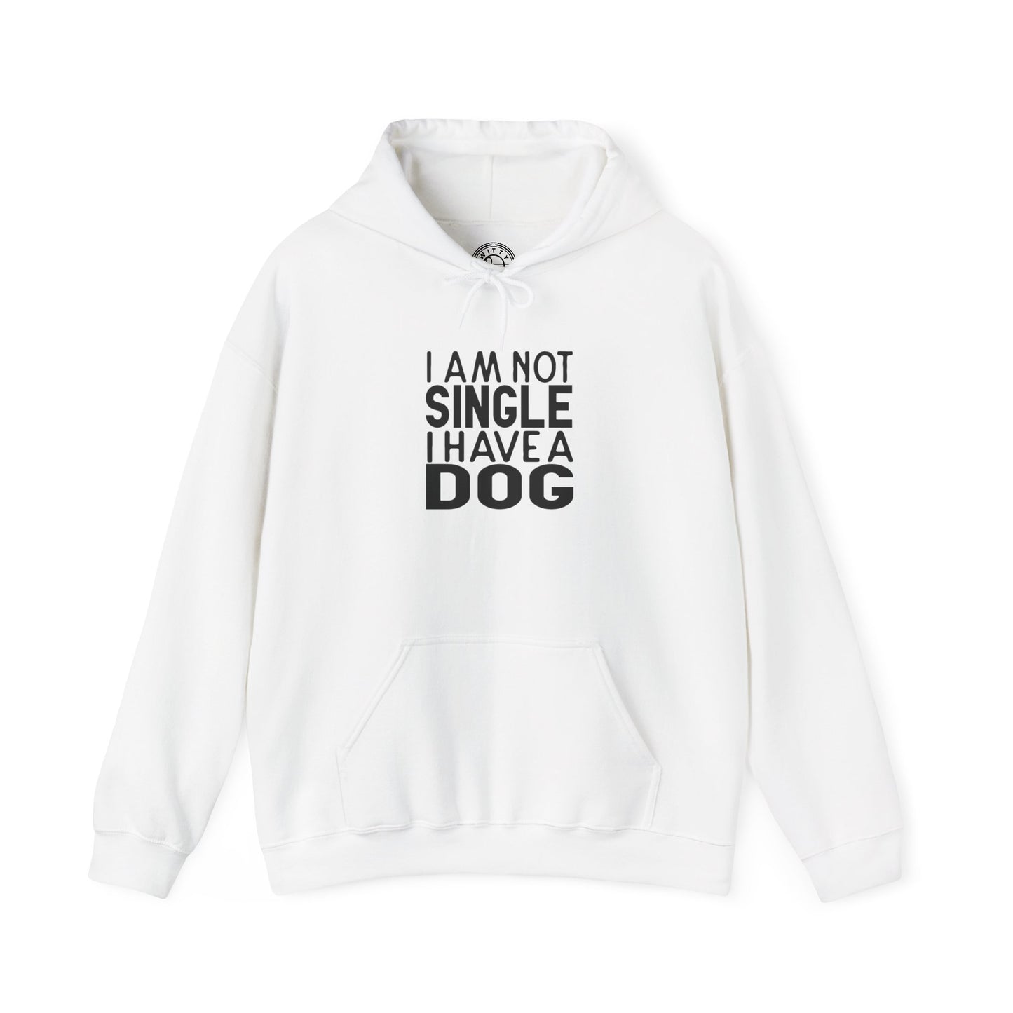 I'm not single I've a DOG - Hoodie