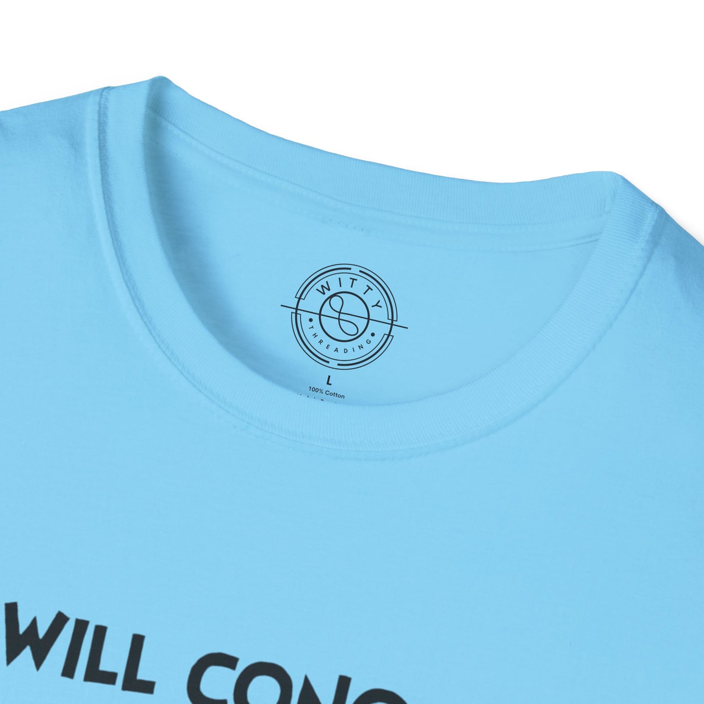 I'll Conquer The Whole World Tomorrow - T-Shirt