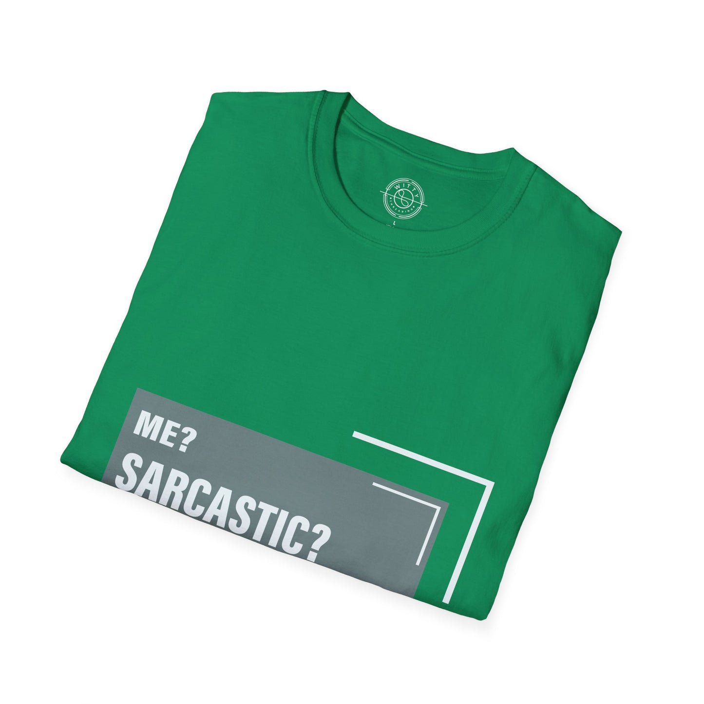 Never Sarcastic - T-Shirt