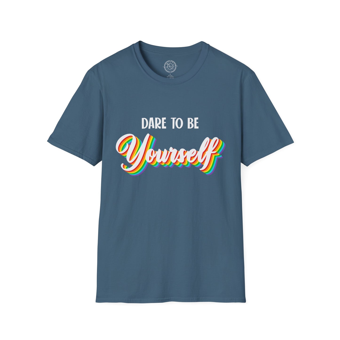 Dare to be Yourself - T-Shirt