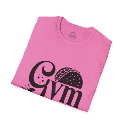 Gym now Tacos later - T-Shirt