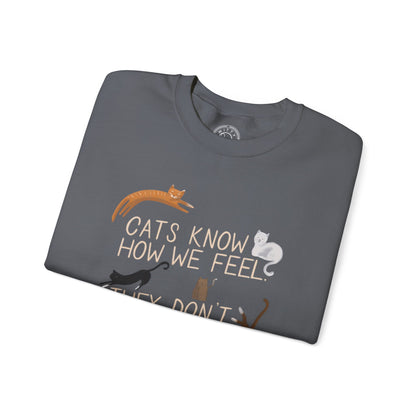 Cats Know How We Feel - Sweatshirt