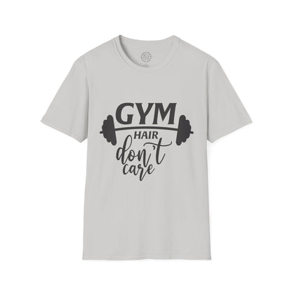 Gym Hair Don't Care - T-Shirt