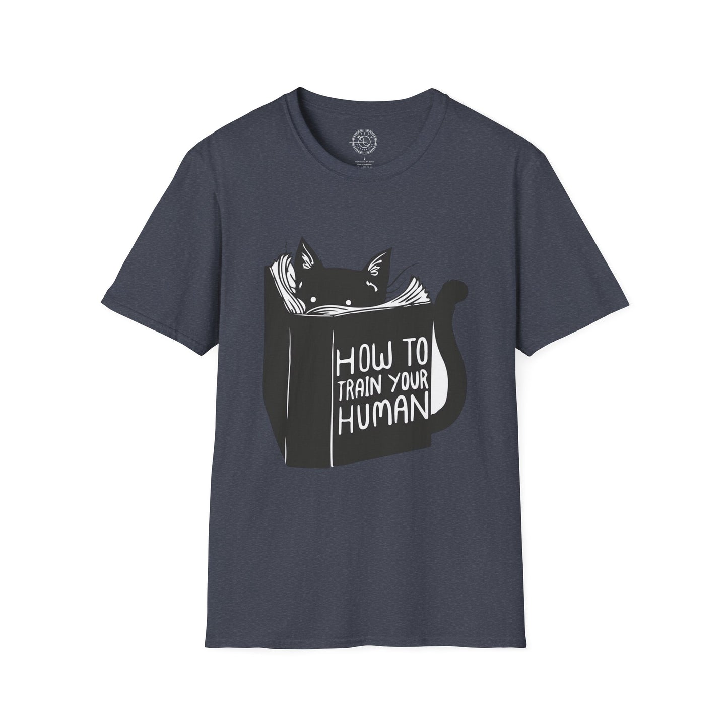 How To Train Your Human - T-Shirt