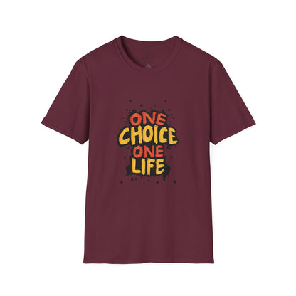 One Choice One Life - T-Shirt