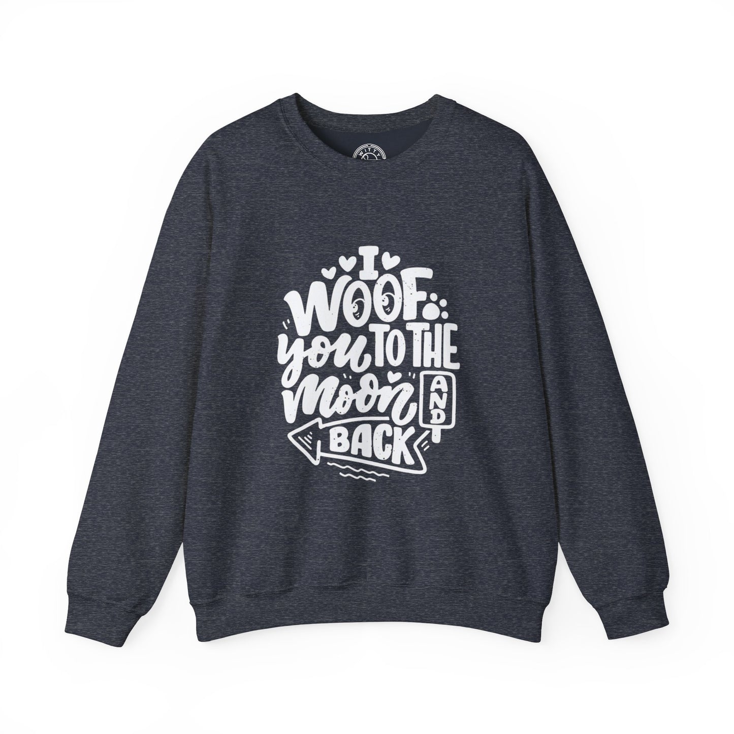 I Woof you to the moon and back - Sweatshirt