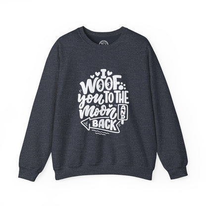 I Woof you to the moon and back - Sweatshirt