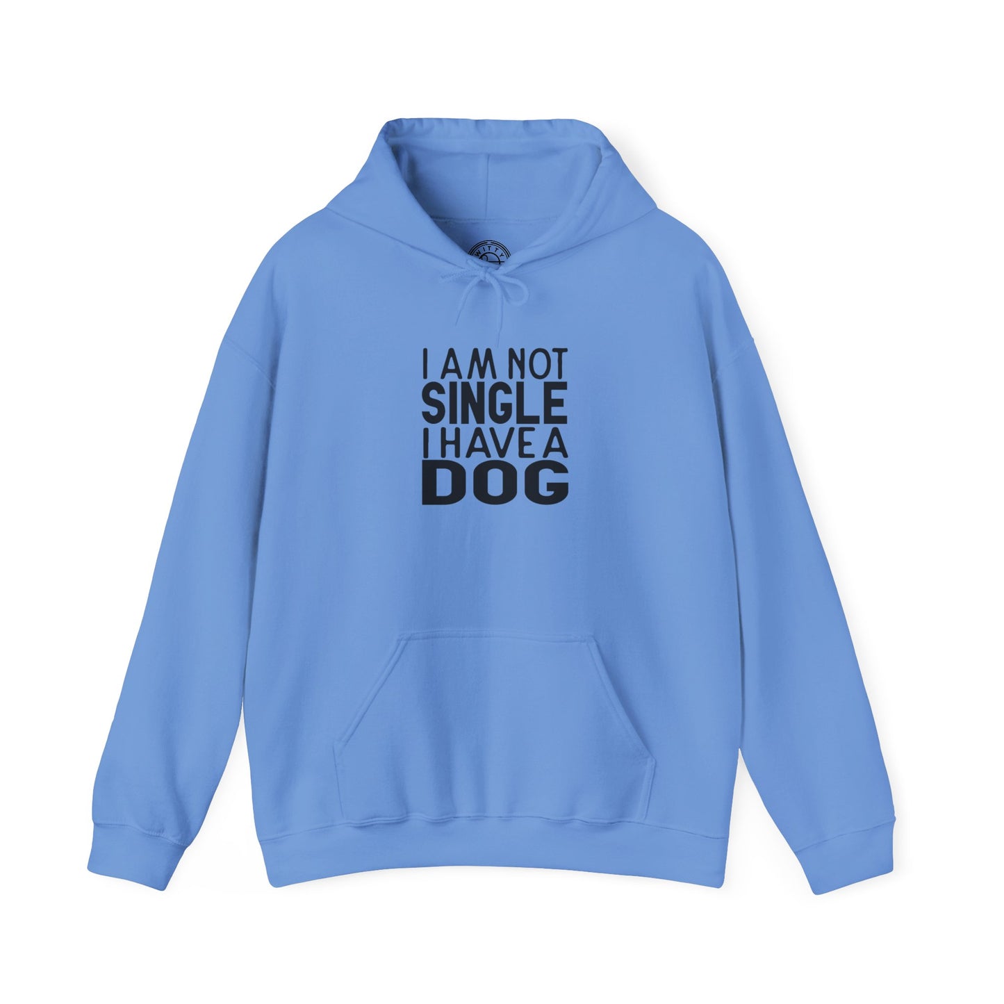 I'm not single I've a DOG - Hoodie