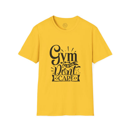 Gym Hair Don't Care - T-Shirt