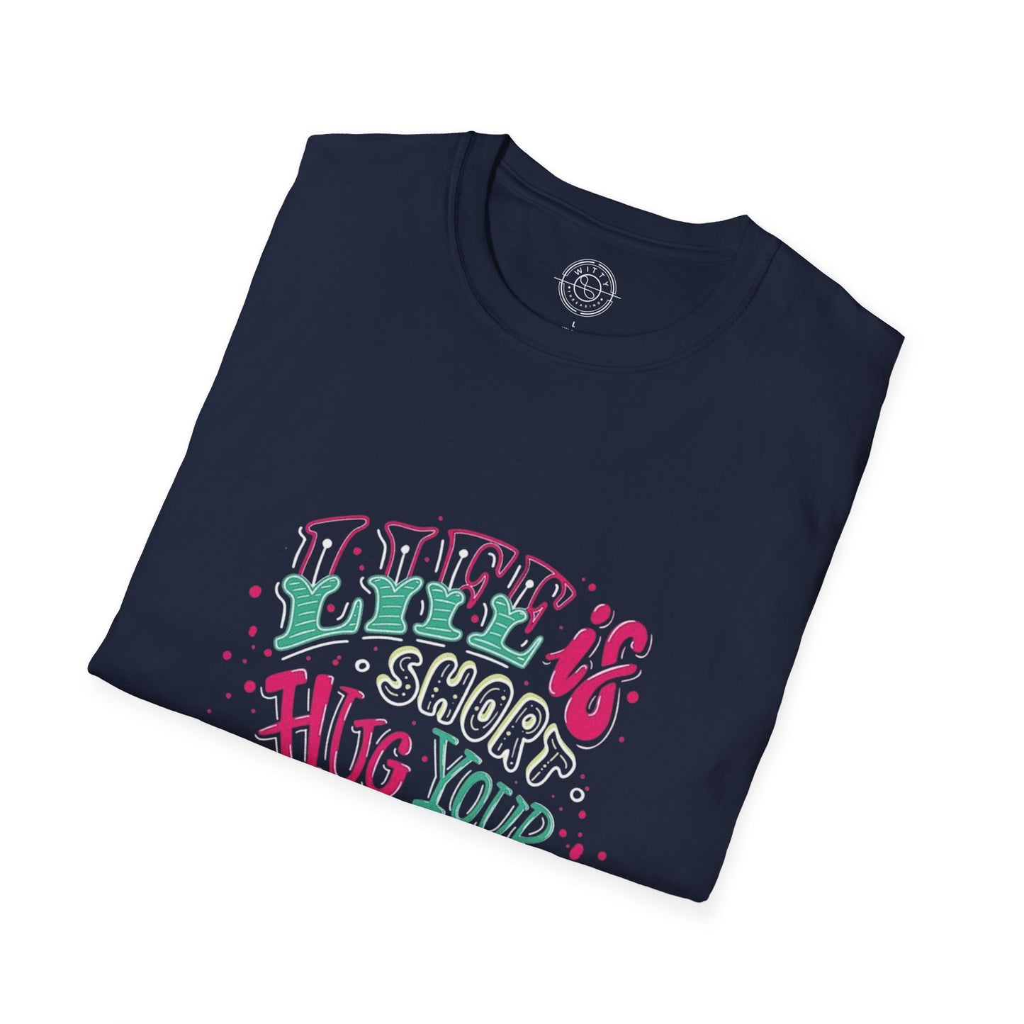 Life is short Hug your DOG - T-Shirt