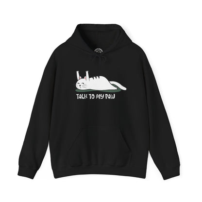 Talk to my PAW -  Hoodie