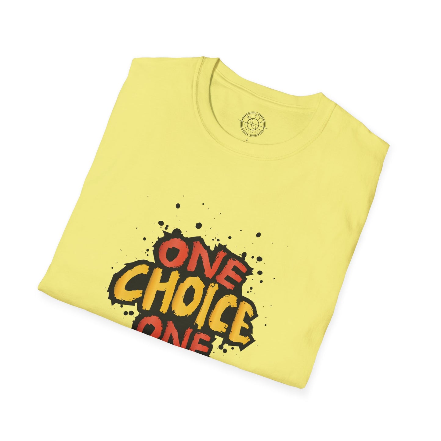 One Choice One Life - T-Shirt