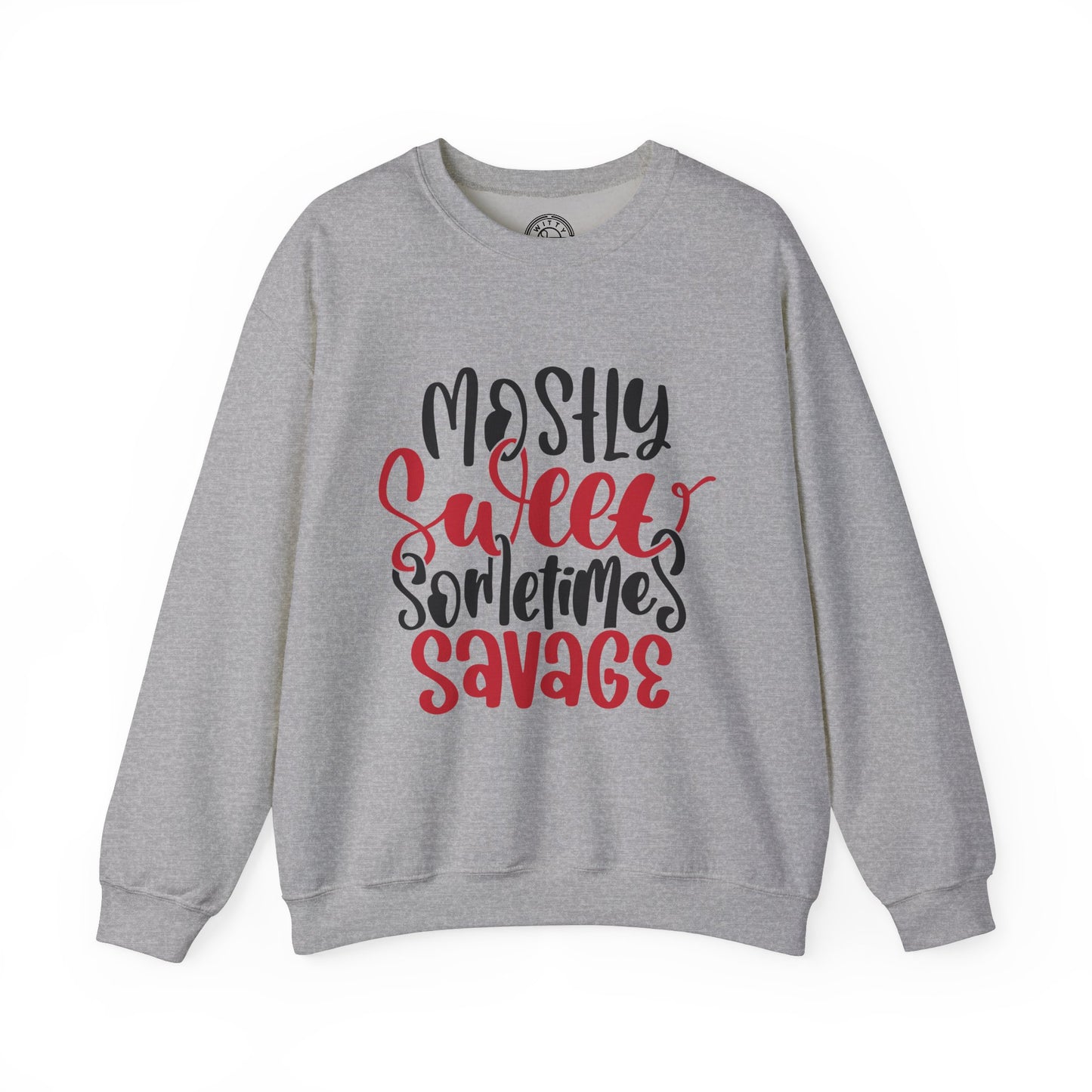 Mostly Sweet Sometimes Savage - Sweatshirt