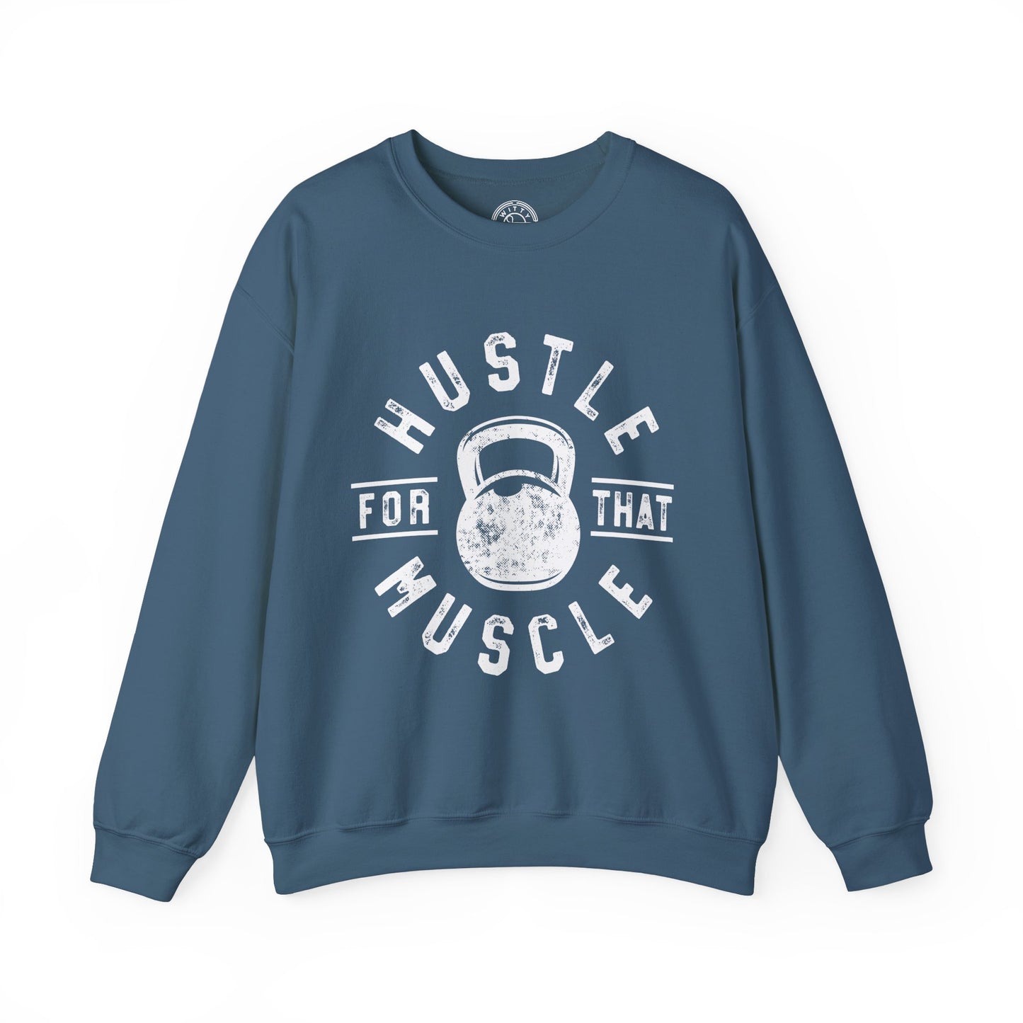 Hustle For That Muscle - Sweatshirt