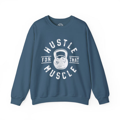 Hustle For That Muscle - Sweatshirt