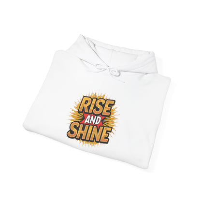 Rise and Shine - Hoodie