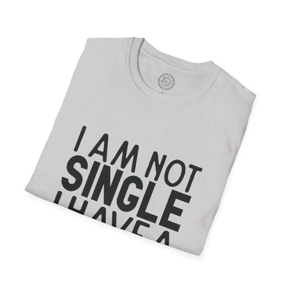 I'm not single I've a DOG  - T-Shirt