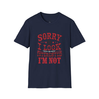I'm Not Interested - T-Shirt