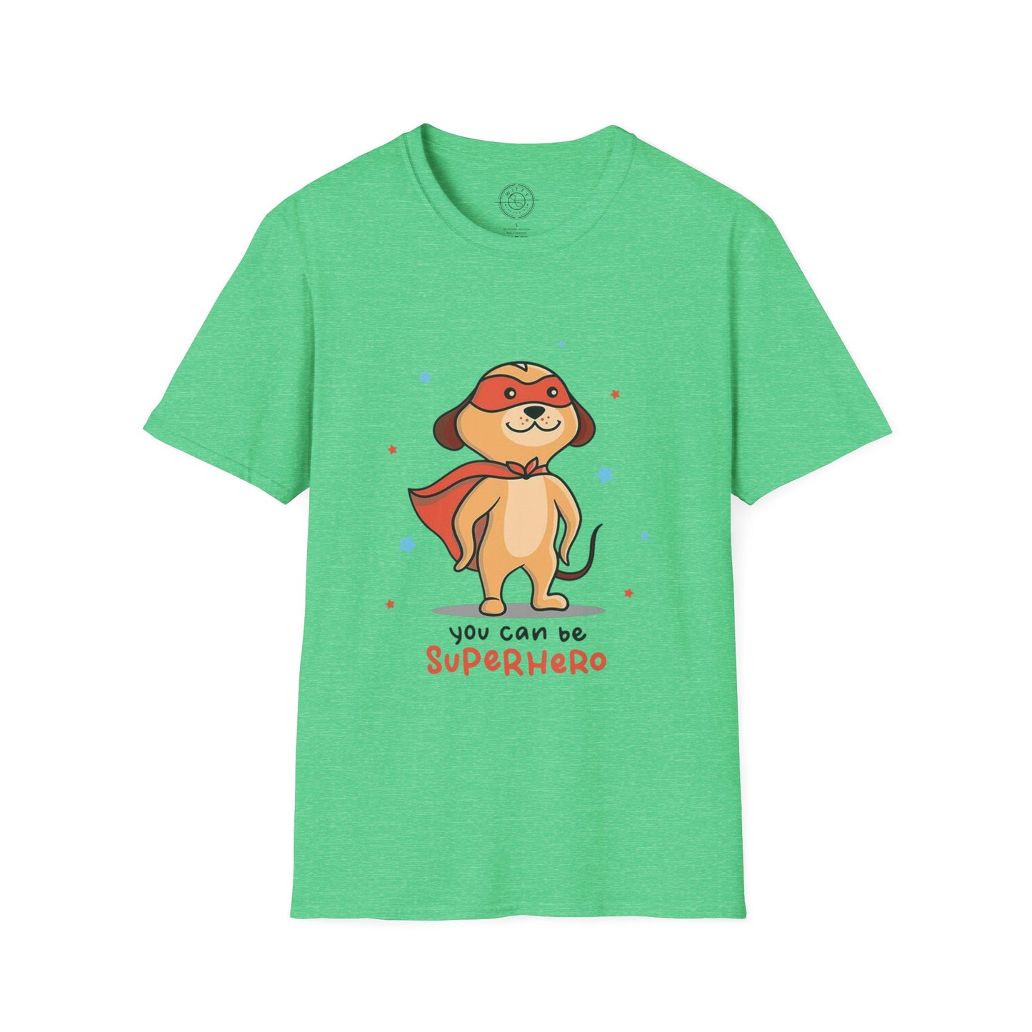 You can be a Superhero  - T-Shirt