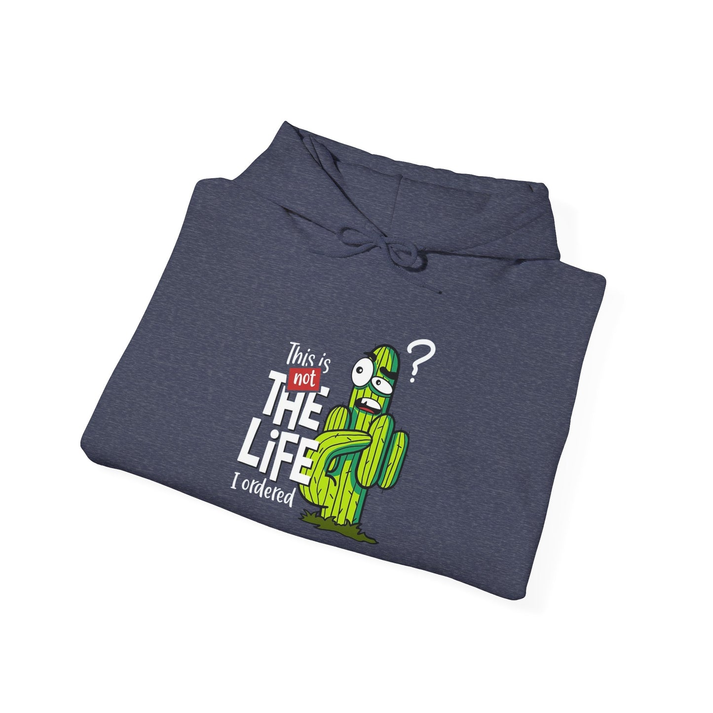 This is not the Life I ordered -  Hoodie
