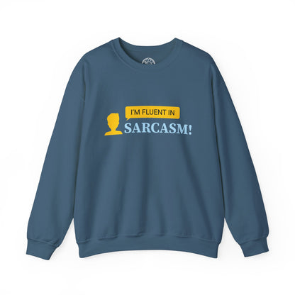 Fluent in Sarcasm - Sweatshirt