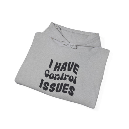 I've Control Issues - Hoodie