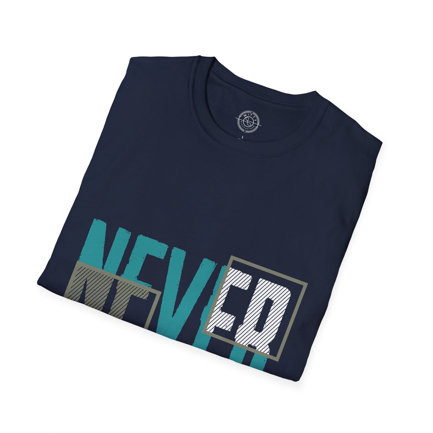 Never Give Up - T-Shirt