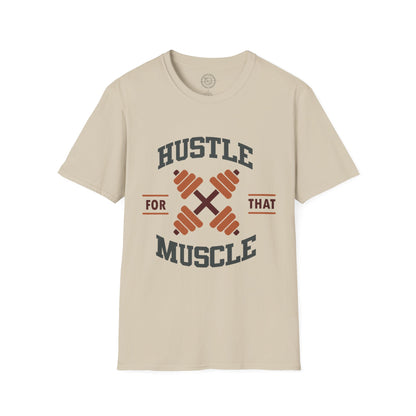 HUSTLE for that MUSCLE - T-Shirt