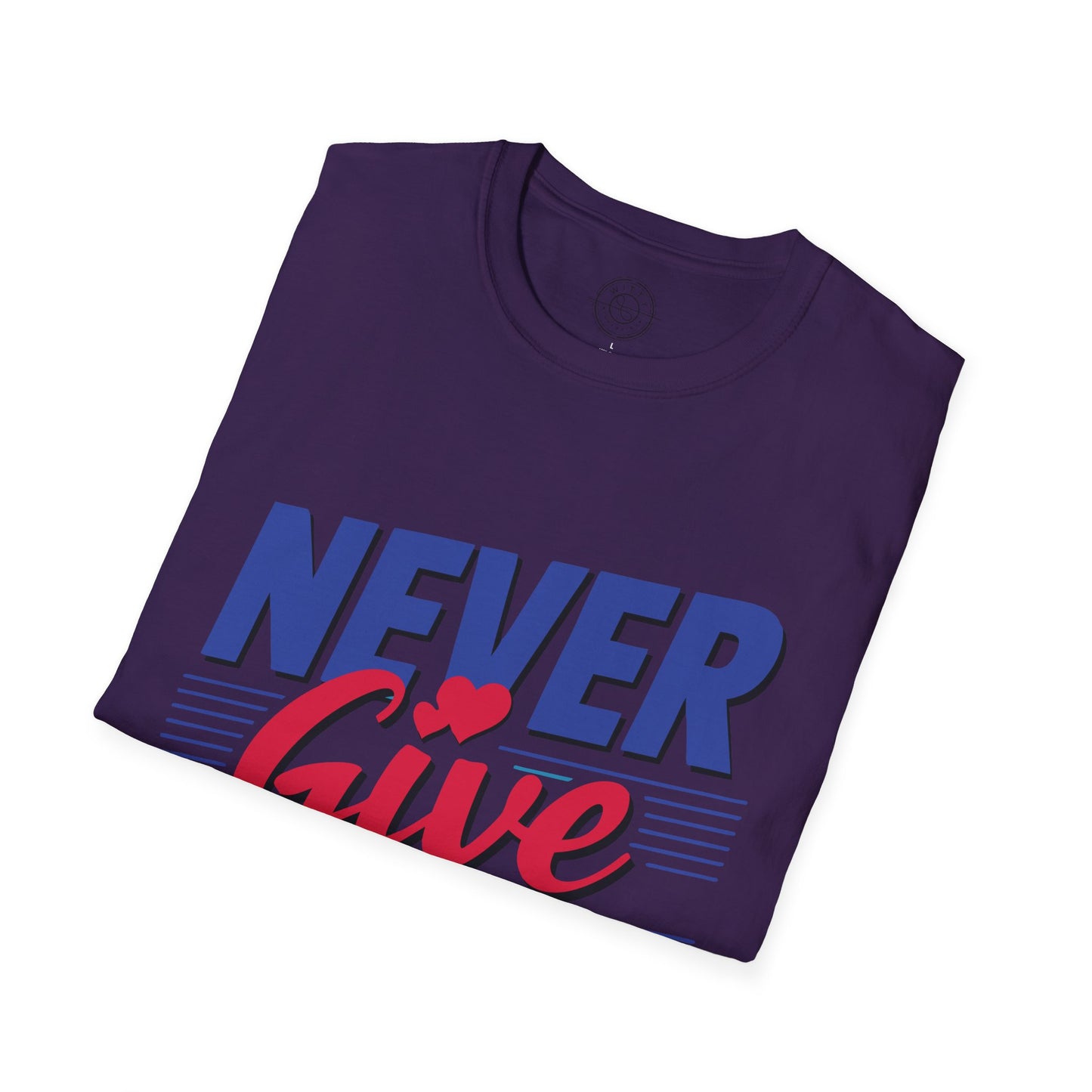 Never Give Up - T-Shirt