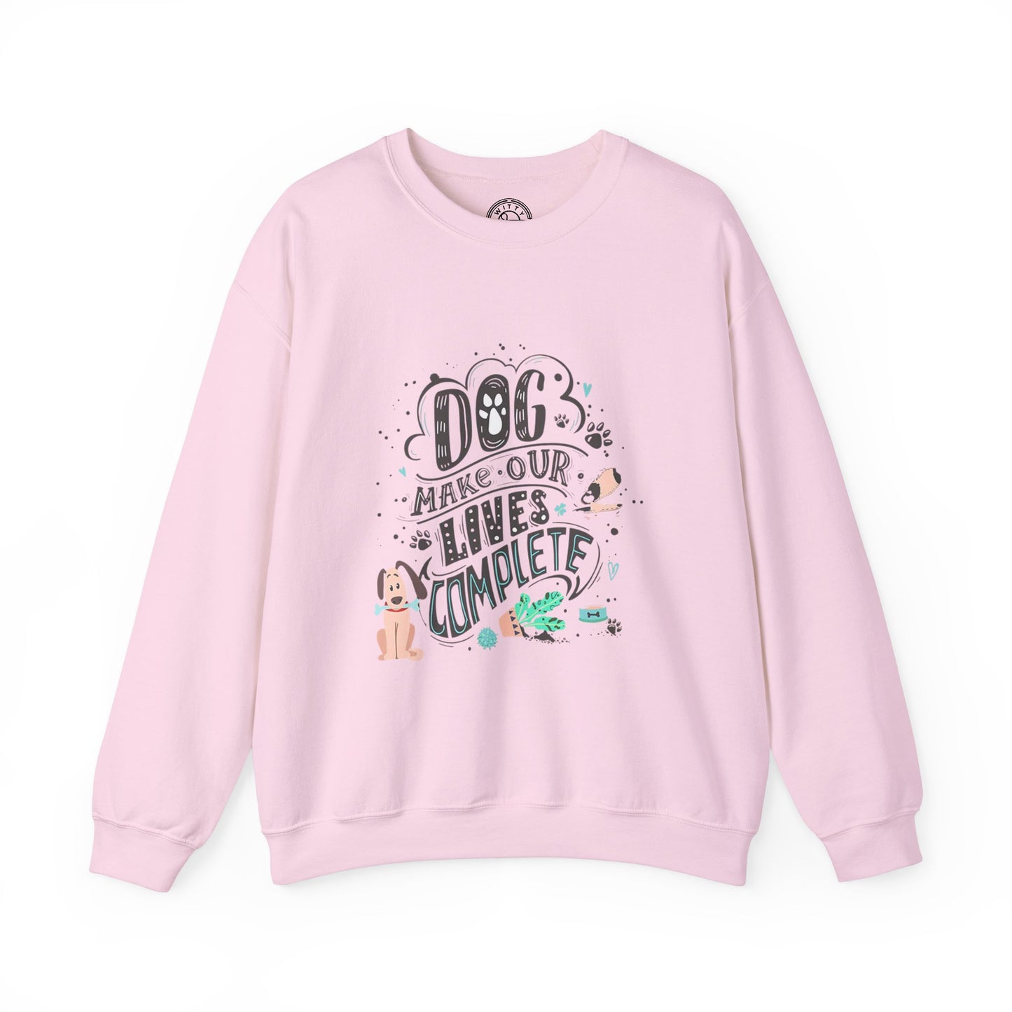 Dog make our lives complete - Sweatshirt