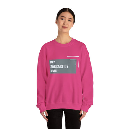 Never Sarcastic - Sweatshirt