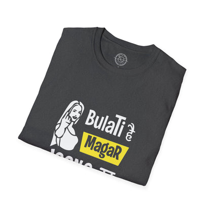 Bulati Hai Magar Jaane Ka Nahi - T-Shirt