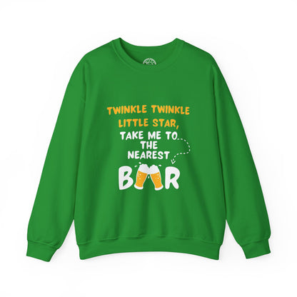 Twinkle Twinkle litter star take me to the nearest bar - Sweatshirt