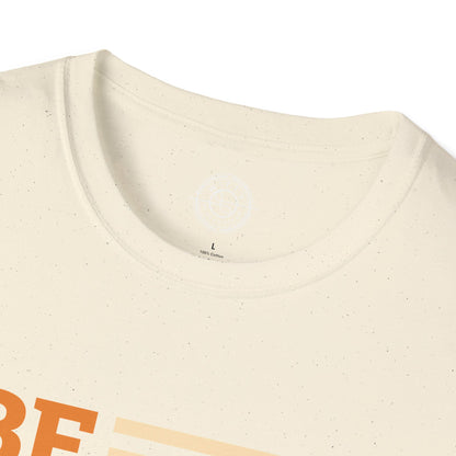 Be Proud of Who You're - T-Shirt