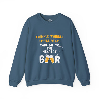 Twinkle Twinkle litter star take me to the nearest bar - Sweatshirt