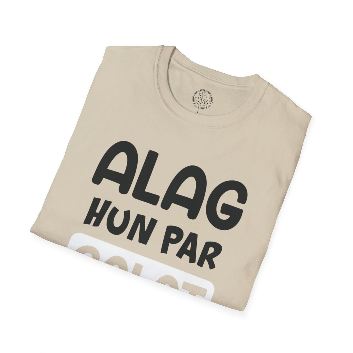 Alag Hoon Galat Nahi - T-Shirt