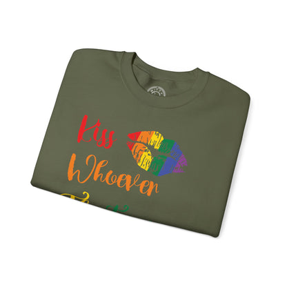 Kiss Whoever You Want - Sweatshirt