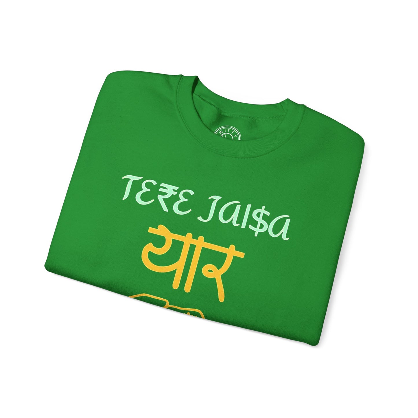 Tere Jaisa Yaar Kahan - Sweatshirt